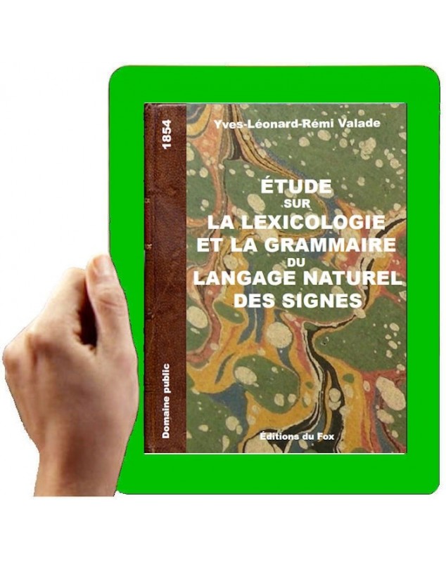 1854 - Etude sur la lexicologie et la grammaire du langage naturel des signes