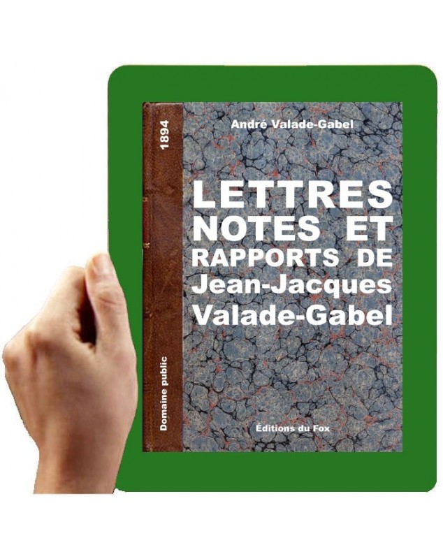 1894-Lettres, notes et rapports (J.-J. Valade-Gabel