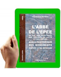 1852 - L’abbé de l’Epée, sa vie,..ses travaux, ...ses monuments....